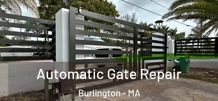 Automatic Gate Repair Burlington - MA