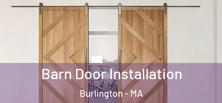 Barn Door Installation Burlington - MA