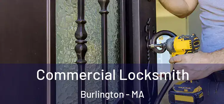 Commercial Locksmith Burlington - MA