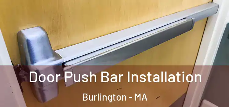 Door Push Bar Installation Burlington - MA