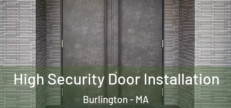 High Security Door Installation Burlington - MA