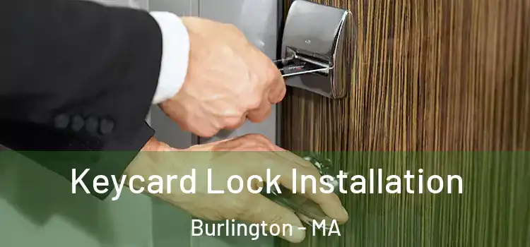 Keycard Lock Installation Burlington - MA