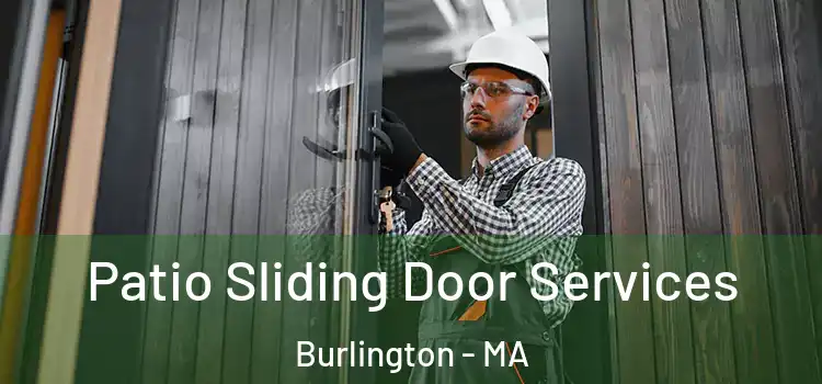 Patio Sliding Door Services Burlington - MA