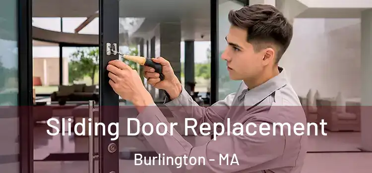 Sliding Door Replacement Burlington - MA