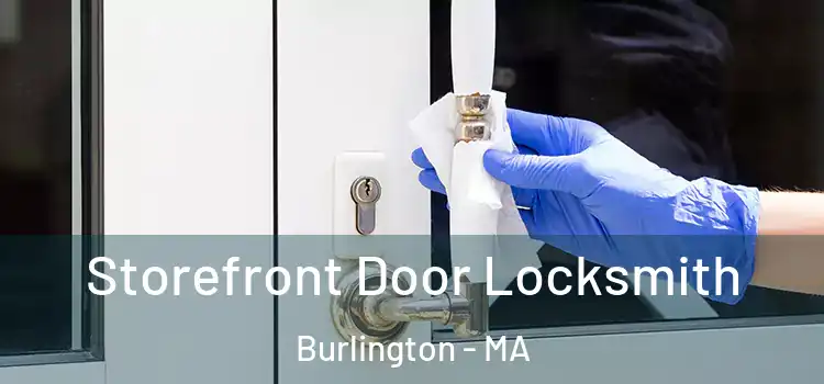 Storefront Door Locksmith Burlington - MA